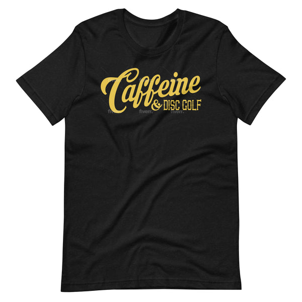 Caffeine & Disc Golf T-Shirt