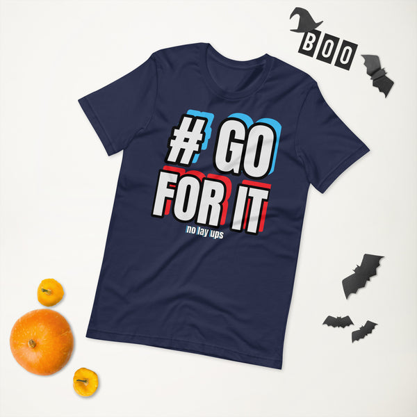 Go For It T-Shirt
