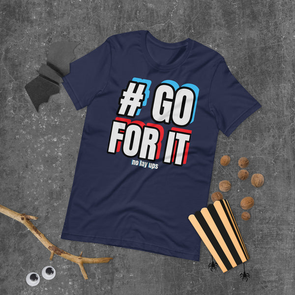 Go For It T-Shirt